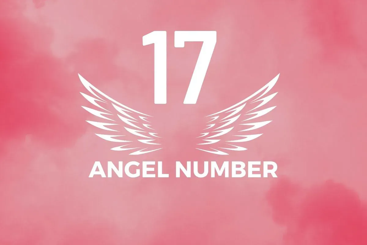 Angel Number 17 Meaning And Symbolism