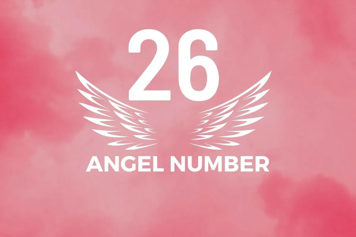 Angel Number 26 Meaning And Symbolism