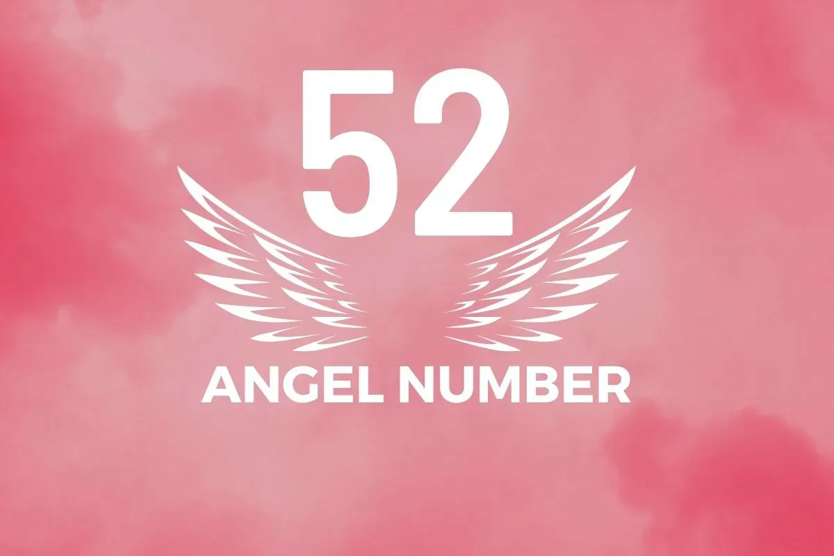 Angel Number 52 Meaning And Symbolism