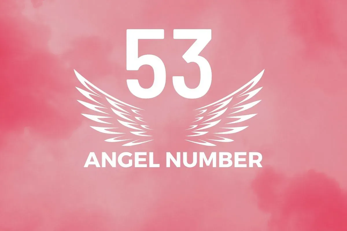 Angel Number 53 Meaning And Symbolism