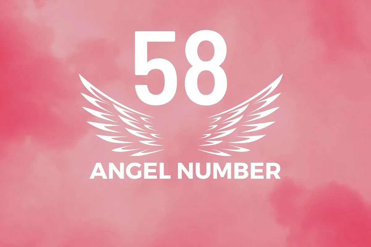 Angel Number 58 Meaning And Symbolism