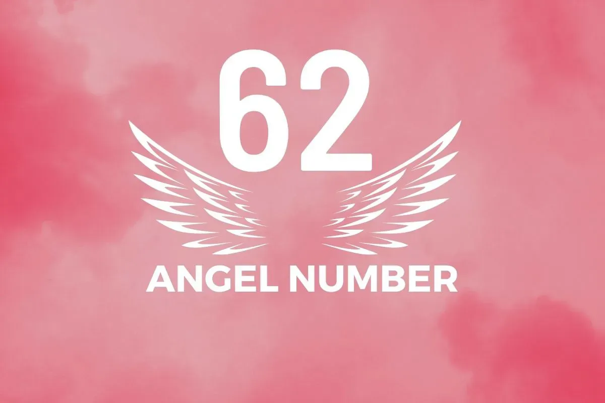 Angel Number 62 Meaning And Symbolism