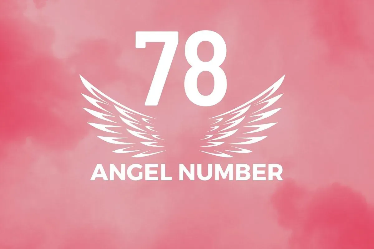 Angel Number 78 Meaning And Symbolism