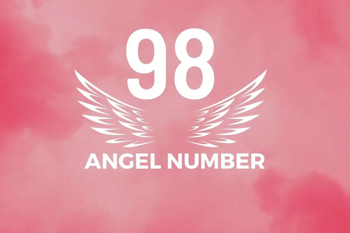 Angel Number 98 Meaning And Symbolism